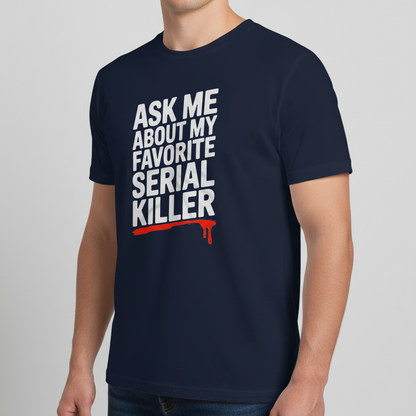 Favorite Serial Killer T-Shirt_space