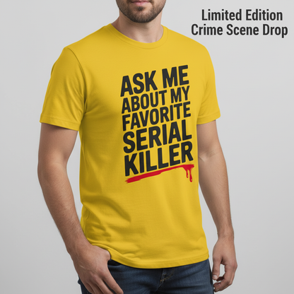 Favorite Serial Killer T-Shirt_hero