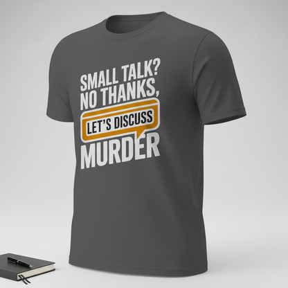 Let's Discuss Murder T-Shirt_space