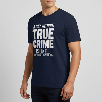 True Crime Every Day T-Shirt_benefit