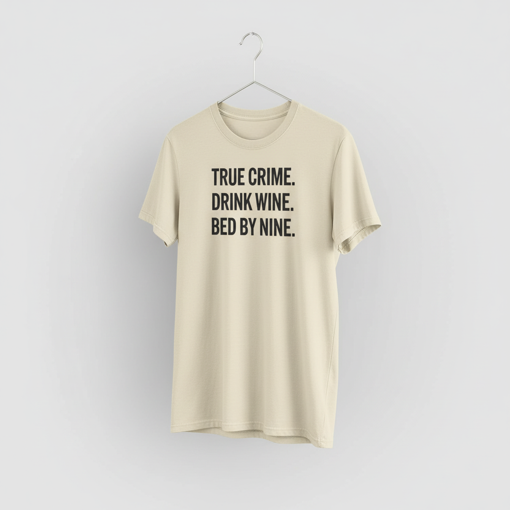 True Crime Wine Time T-Shirt_space