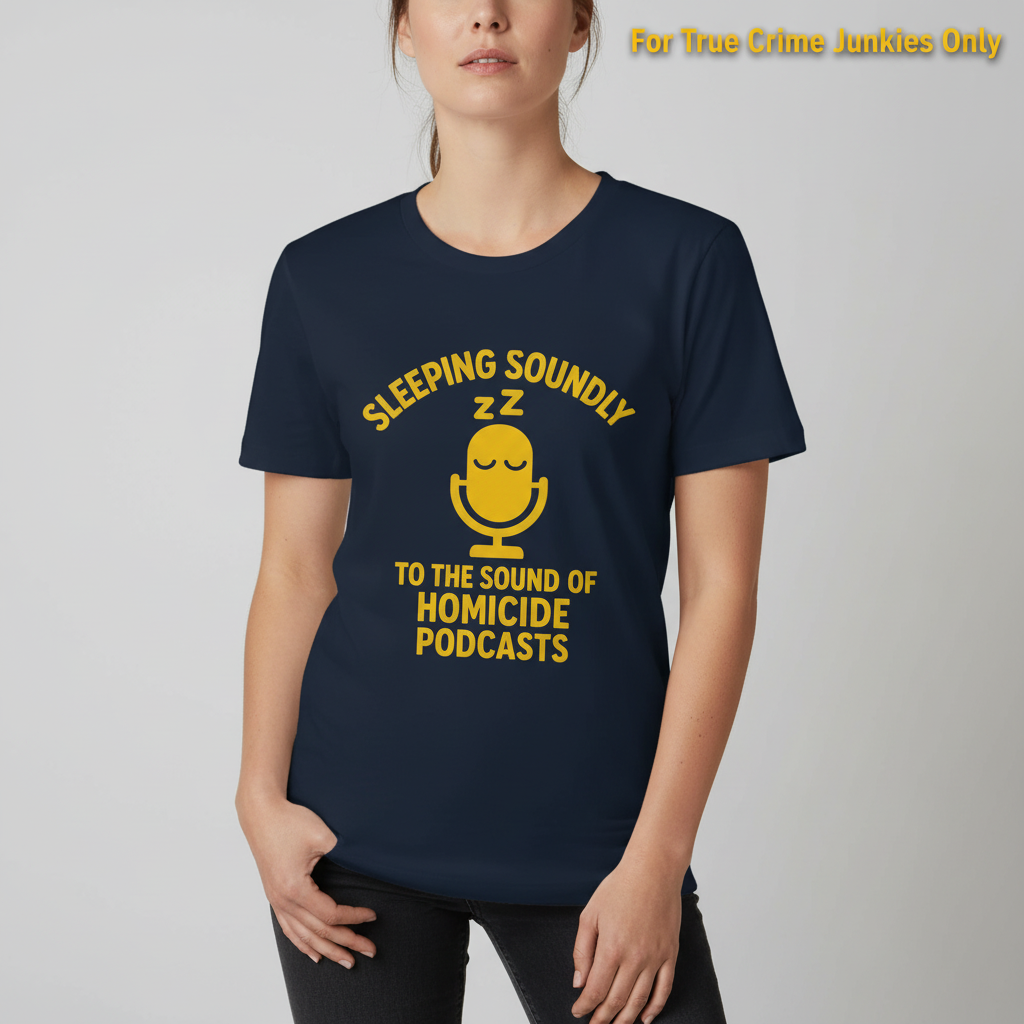 Sleeping Soundly Homicide Podcasts T-Shirt_hero
