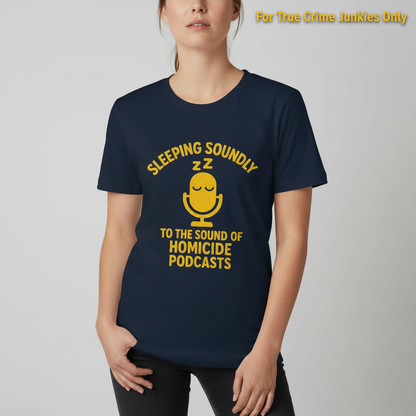 Sleeping Soundly Homicide Podcasts T-Shirt_hero