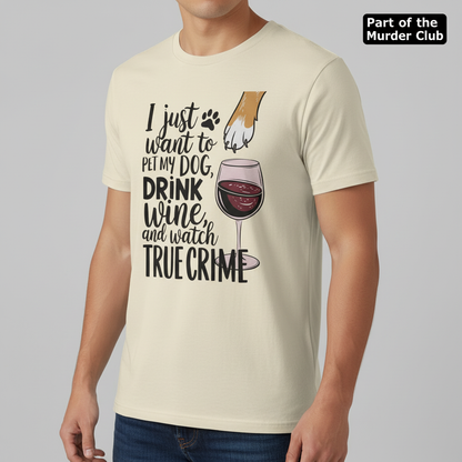 Wine, Dogs & True Crime T-Shirt_hero