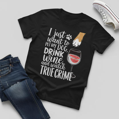 Wine, Dogs & True Crime T-Shirt_pairing