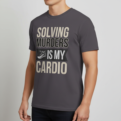 Solving Murders Is My Cardio T-Shirt_benefit