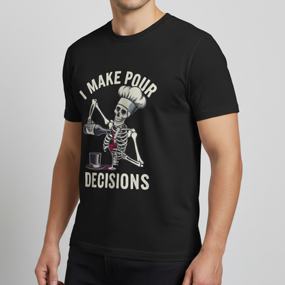 I Make Pour Decisions T-Shirt_benefit