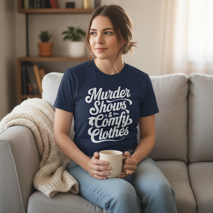 Murder Shows & Comfy Clothes T-Shirt_use