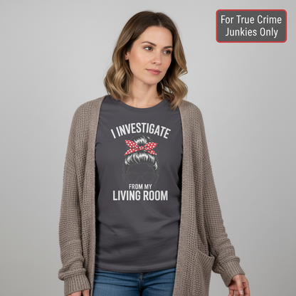Living Room Investigator T-Shirt_hero