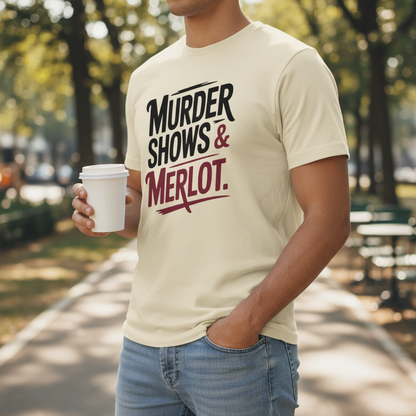 Murder Shows & Merlot T-Shirt_lifestyle