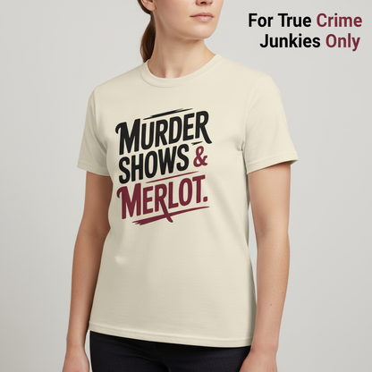 Murder Shows & Merlot T-Shirt_hero