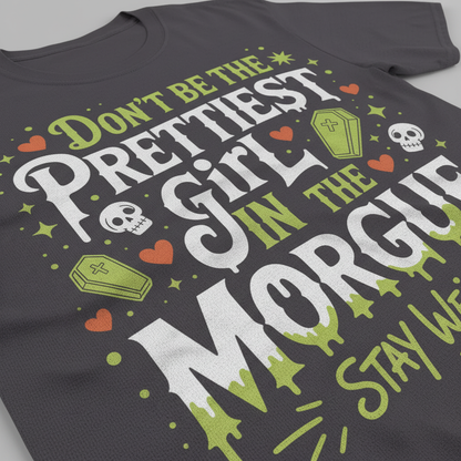 Prettiest Girl in the Morgue T-Shirt_closeup