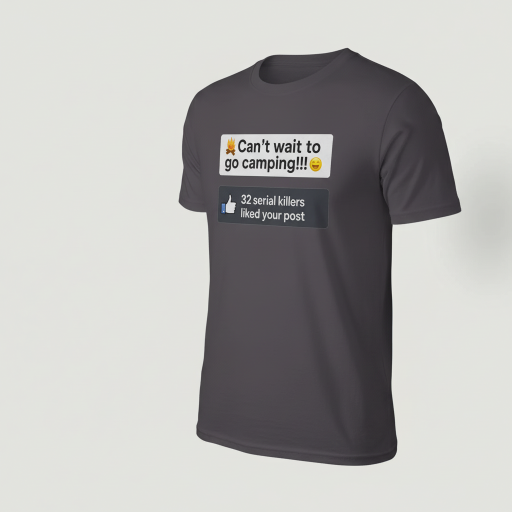 Serial Killer Camping Likes T-Shirt_space