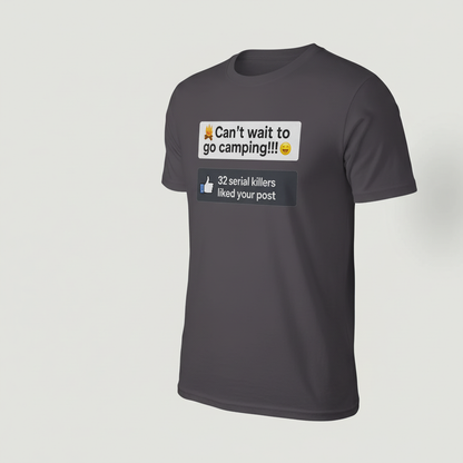Serial Killer Camping Likes T-Shirt_space