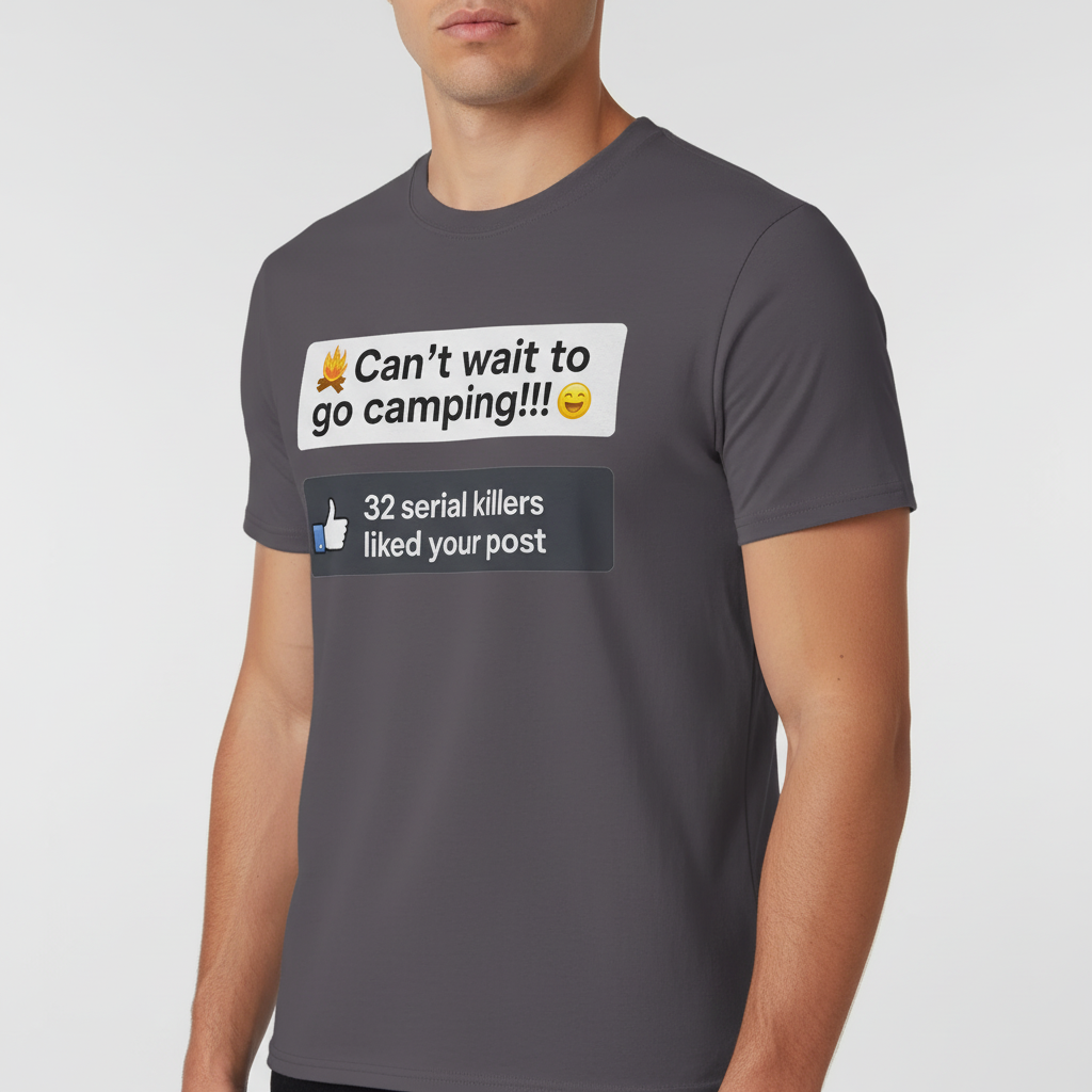 Serial Killer Camping Likes T-Shirt_benefit