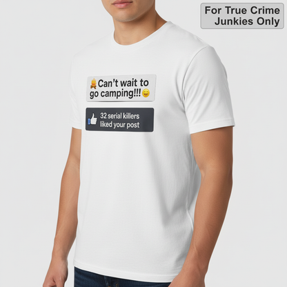 Serial Killer Camping Likes T-Shirt_hero