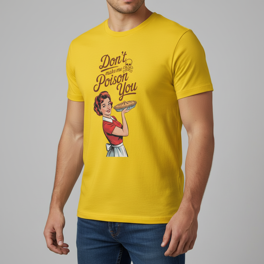 Don't Make Me Poison You T-Shirt_benefit