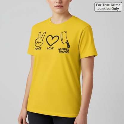 Peace Love Murder Shows T-Shirt_hero