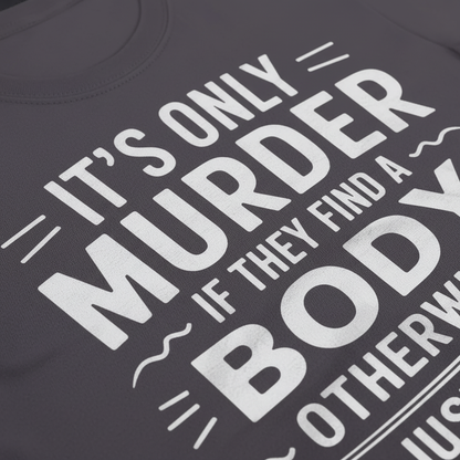 No Body No Crime T-Shirt_closeup