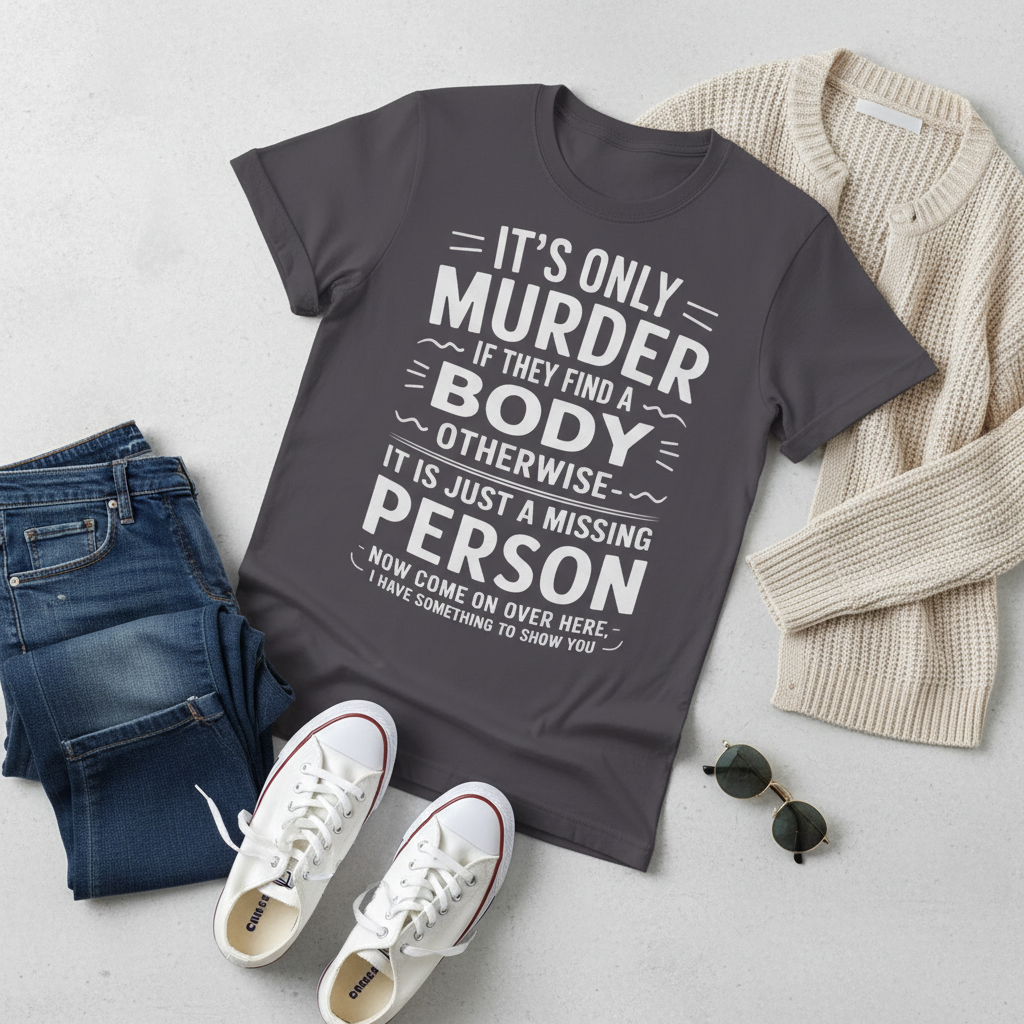 No Body No Crime T-Shirt_pairing