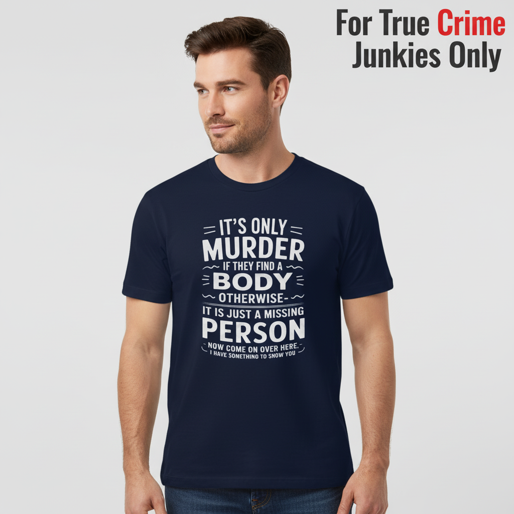 No Body No Crime T-Shirt_hero