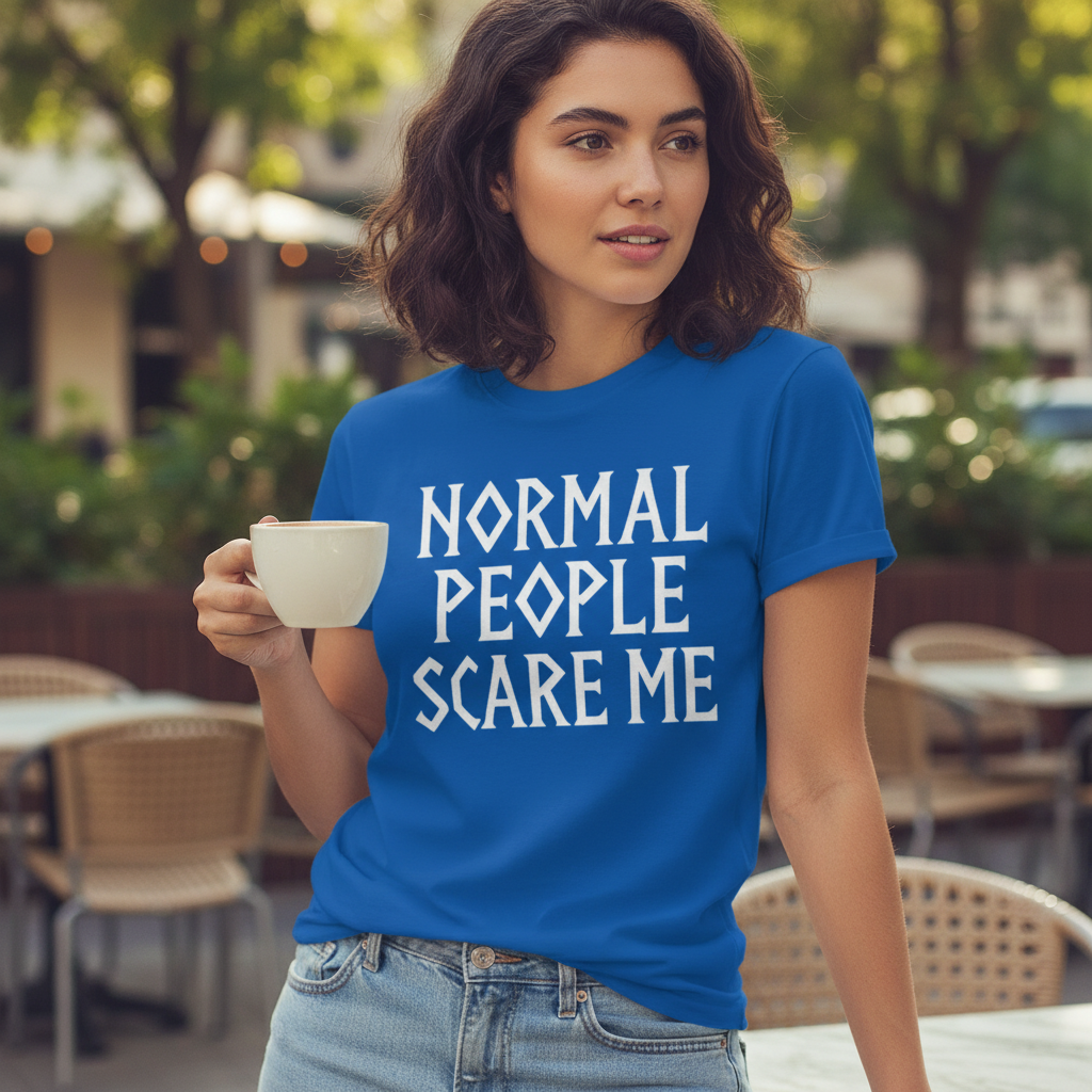 Normal People Scare Me T-Shirt_lifestyle