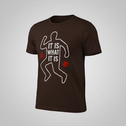 It Is What It Is T-Shirt_space