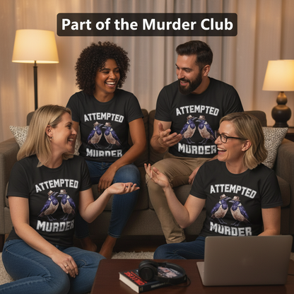 Attempted Murder T-Shirt_squad_shot