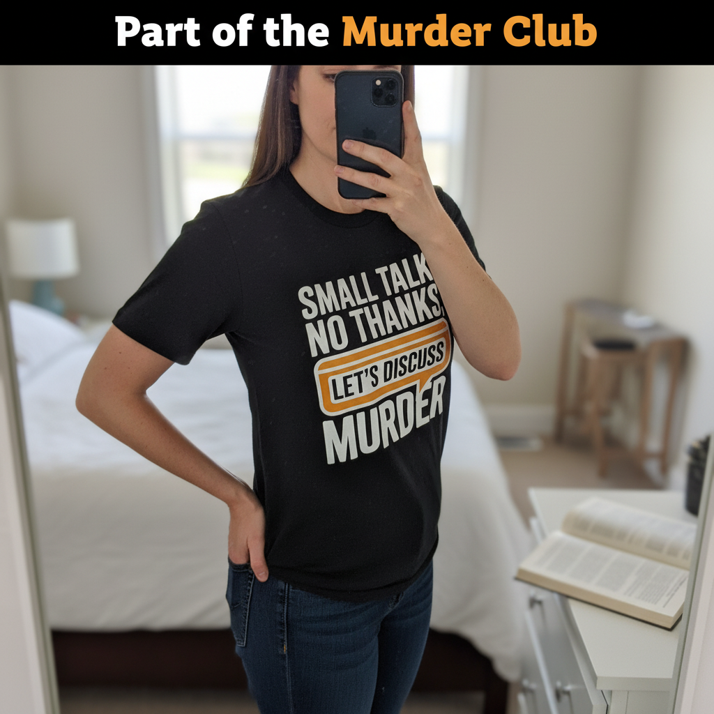 Let's Discuss Murder T-Shirt_mirror_selfie