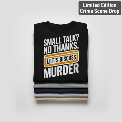 Let's Discuss Murder T-Shirt_stacked_flatlay