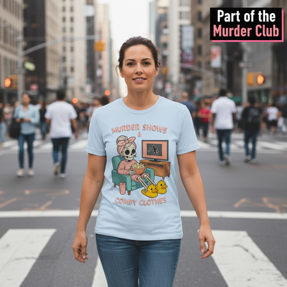 Murder Shows & Comfy Clothes T-Shirt_crowd_standout