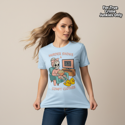 Murder Shows & Comfy Clothes T-Shirt_dynamic