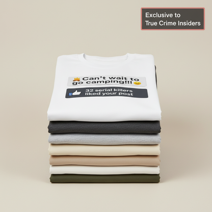 Serial Killer Camping Likes T-Shirt_stacked_flatlay