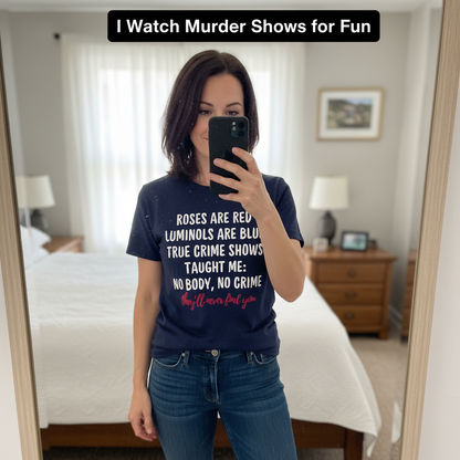 They Will Never Find You T-Shirt_mirror_selfie