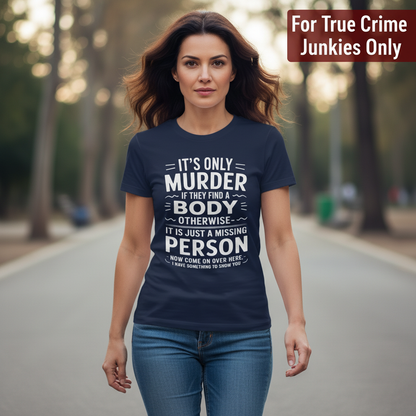 No Body No Crime T-Shirt_dynamic