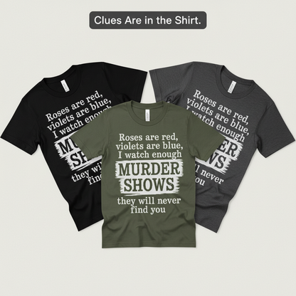 Murder Shows Poetry T-Shirt_color_fan