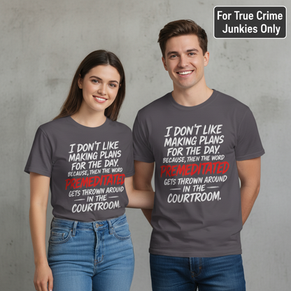 Premeditated Courtroom Humor T-Shirt_duo_couple