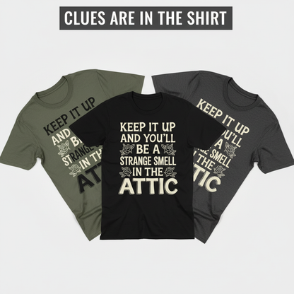 Strange Smell in the Attic T-Shirt_color_fan