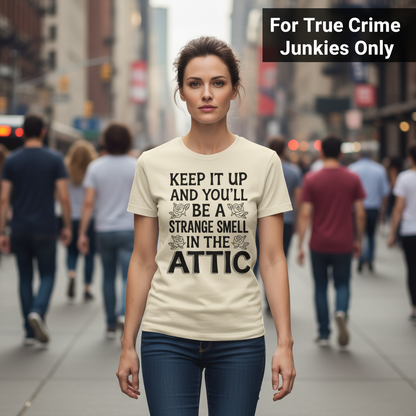 Strange Smell in the Attic T-Shirt_crowd_standout