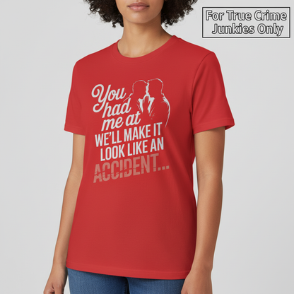 We'll Make It Look Like an Accident T-Shirt_hero