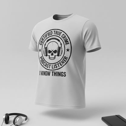 Certified True Crime Listener T-Shirt_space