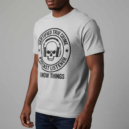 Certified True Crime Listener T-Shirt_benefit