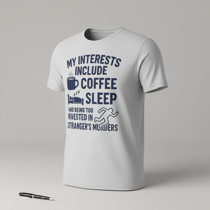 Coffee Sleep Murder Obsession T-Shirt_space