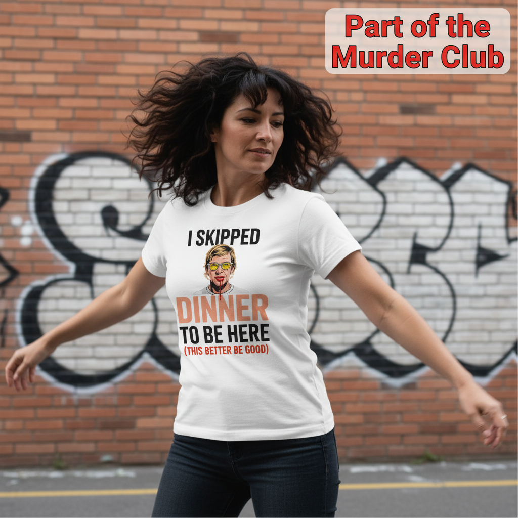 Skipped Dinner Humor T-Shirt_dynamic