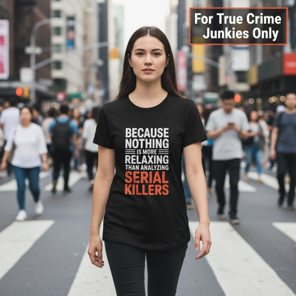 Analyzing Serial Killers T-Shirt_crowd_standout