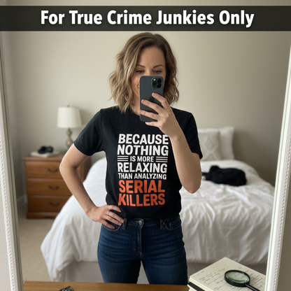 Analyzing Serial Killers T-Shirt_mirror_selfie