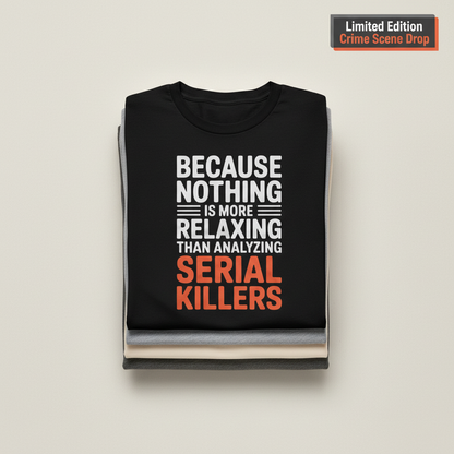 Analyzing Serial Killers T-Shirt_stacked_flatlay