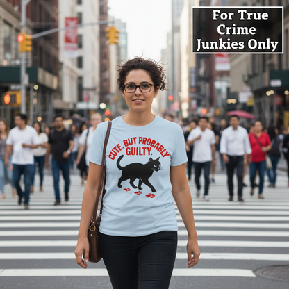 Cute But Probably Guilty T-Shirt_crowd_standout