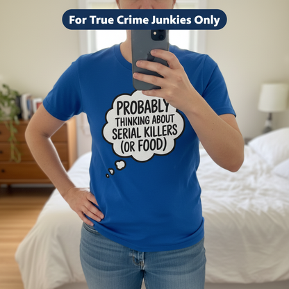 Serial Killers and Snacks T-Shirt_mirror_selfie