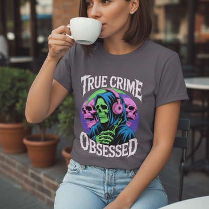 True Crime Obsessed T-Shirt_lifestyle